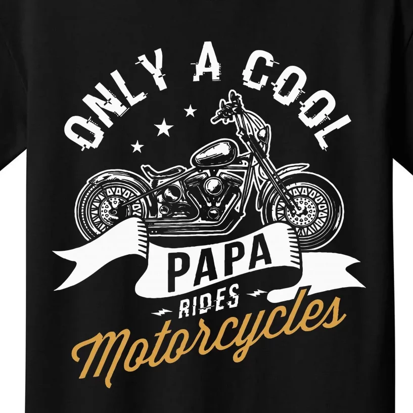 Only A Cool Papa Rides Motorcycles Kids T-Shirt