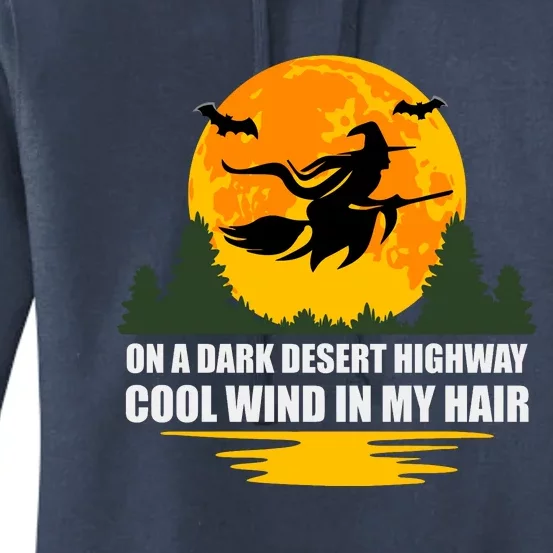 On A Dark Desert Highway Cool Wind In My Hair Halloween Quote Women's Pullover Hoodie