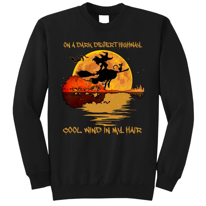 On A Dark Desert Highway Cool Wind In My Hair Witch Tall Sweatshirt