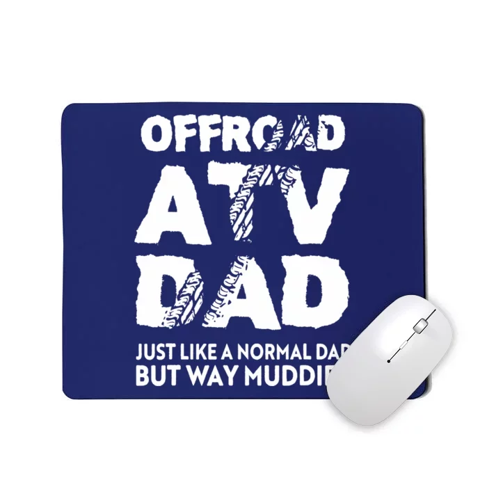 OffRoad ATV Dad Funny Quad 4Wheeling Father Mousepad