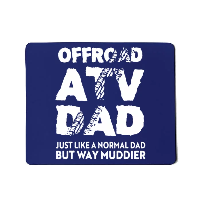 OffRoad ATV Dad Funny Quad 4Wheeling Father Mousepad