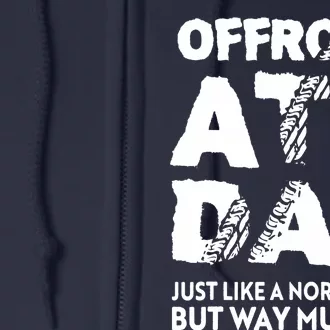 OffRoad ATV Dad Funny Quad 4Wheeling Father Full Zip Hoodie