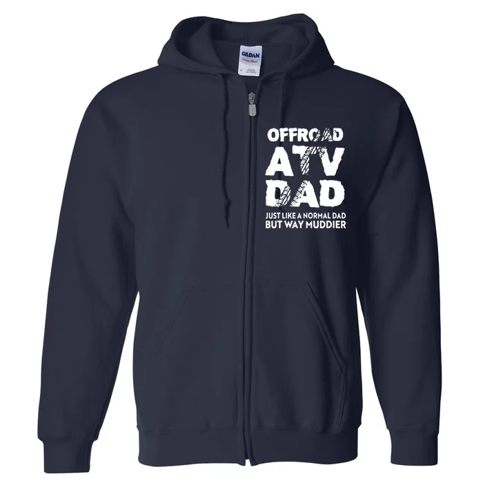 OffRoad ATV Dad Funny Quad 4Wheeling Father Full Zip Hoodie