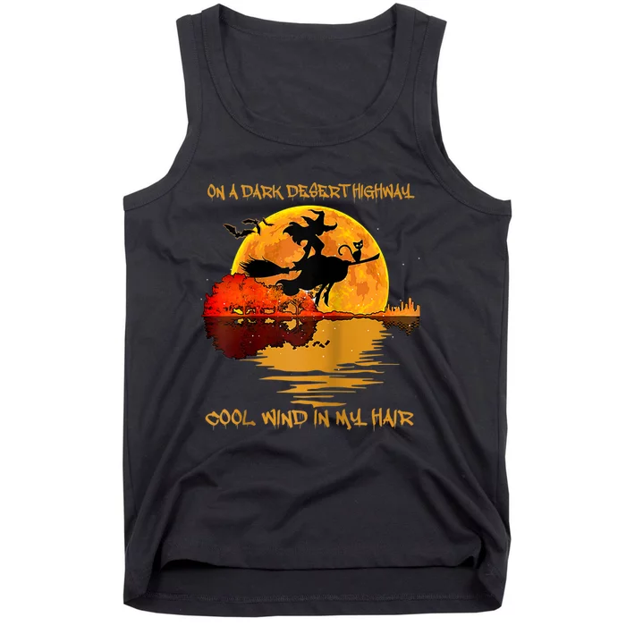 On A Dark Desert Highway Cool Wind In My Hair Witch Design Tank Top