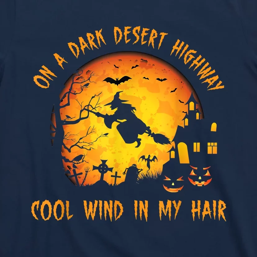 On A Dark Desert HighwayCool Wind In My Hair Witch T-Shirt