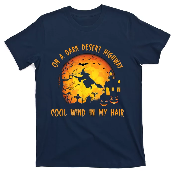 On A Dark Desert HighwayCool Wind In My Hair Witch T-Shirt