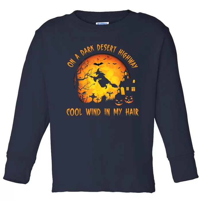 On A Dark Desert HighwayCool Wind In My Hair Witch Toddler Long Sleeve Shirt