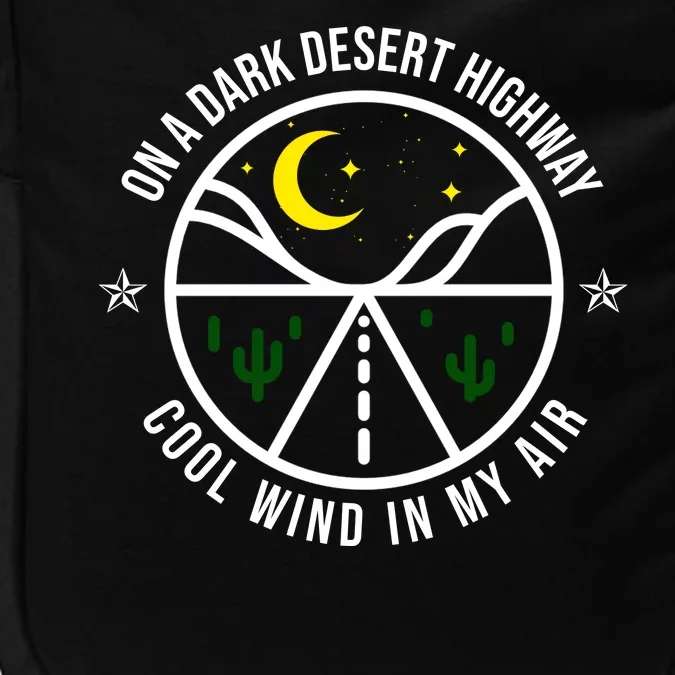 On A Dark Desert Highway Cool Wind In My Hair Adventurous Impact Tech Backpack