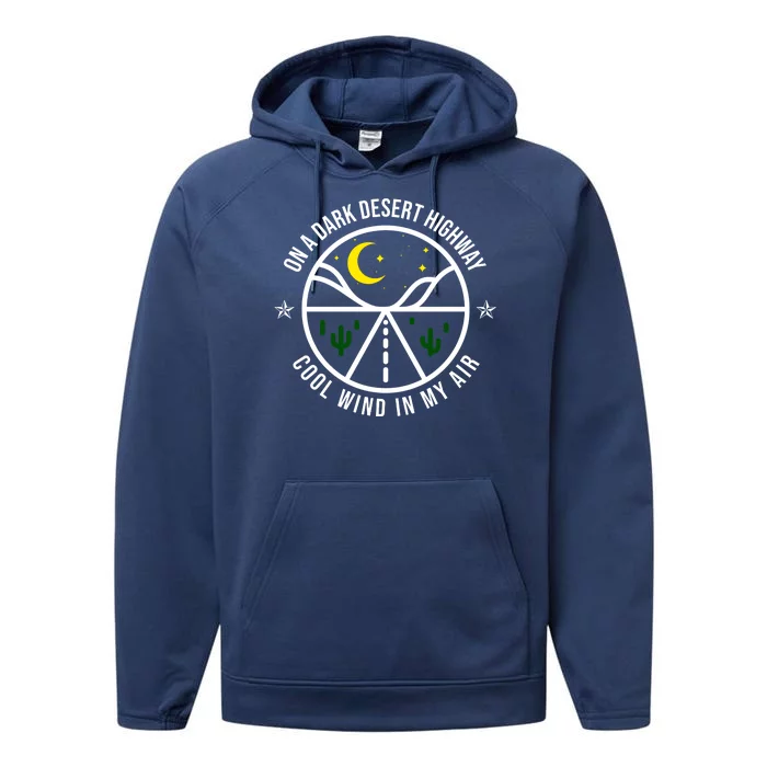 On A Dark Desert Highway Cool Wind In My Hair Adventurous Performance Fleece Hoodie