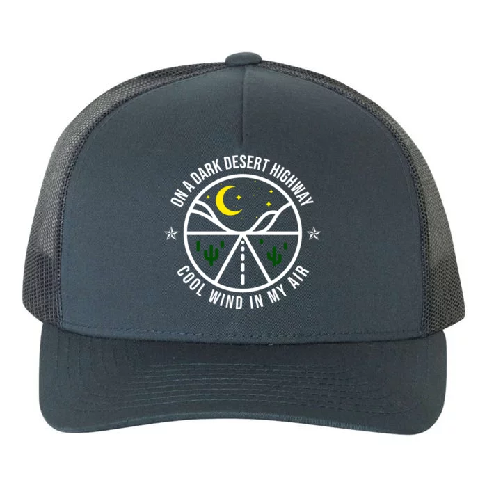 On A Dark Desert Highway Cool Wind In My Hair Adventurous Yupoong Adult 5-Panel Trucker Hat