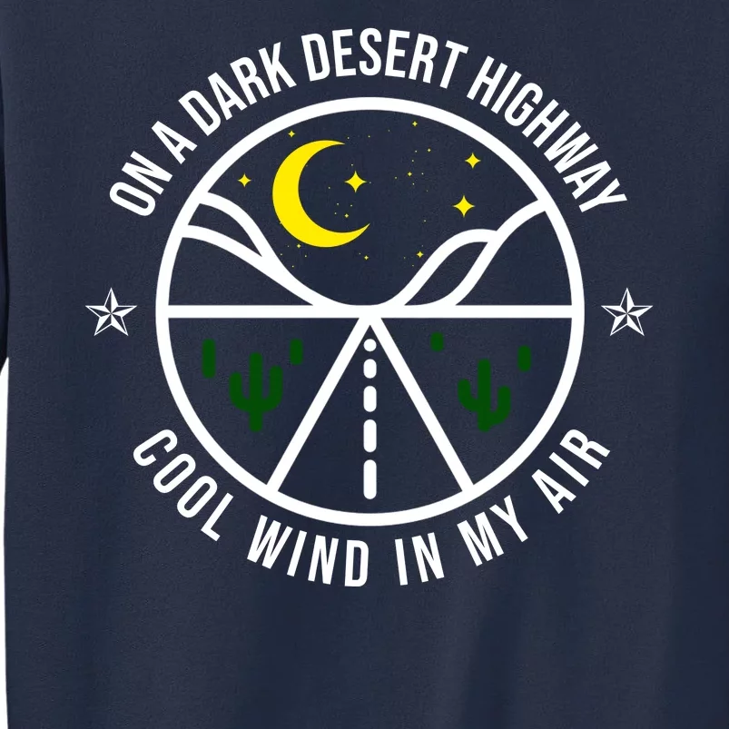 On A Dark Desert Highway Cool Wind In My Hair Adventurous Sweatshirt