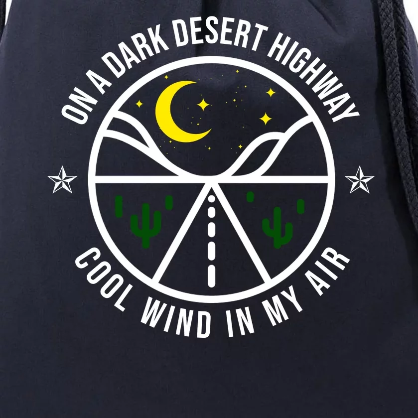 On A Dark Desert Highway Cool Wind In My Hair Adventurous Drawstring Bag