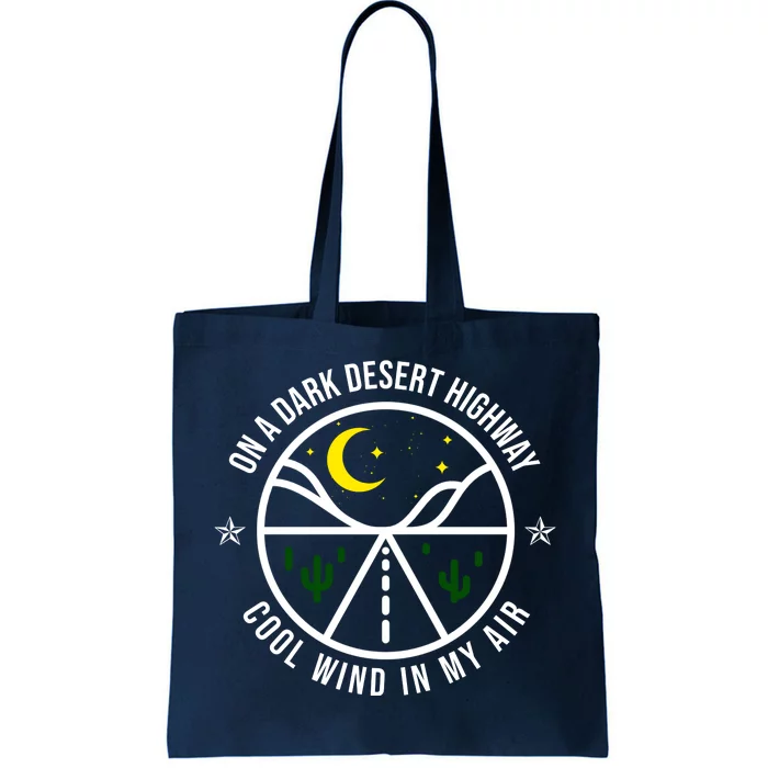 On A Dark Desert Highway Cool Wind In My Hair Adventurous Tote Bag