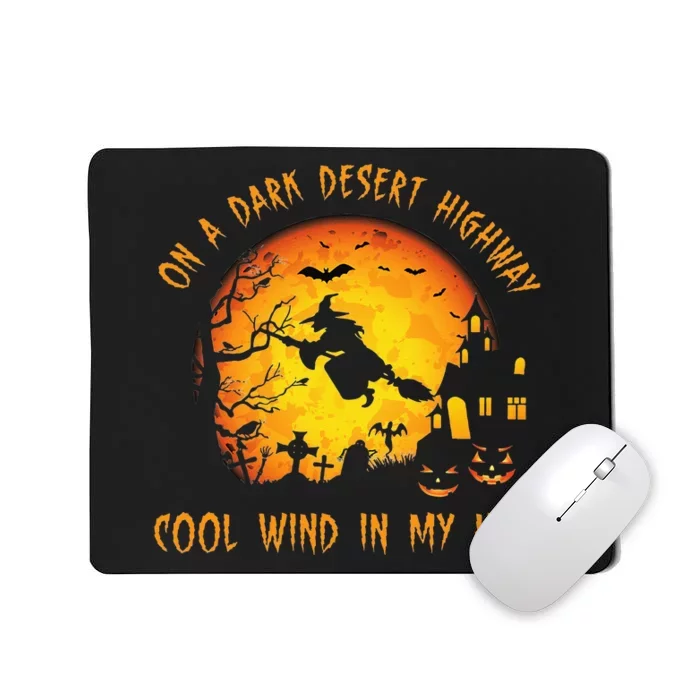 On A Dark Desert Highway Cool Wind In My Hair Witch Mousepad