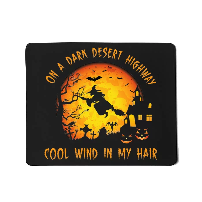 On A Dark Desert Highway Cool Wind In My Hair Witch Mousepad