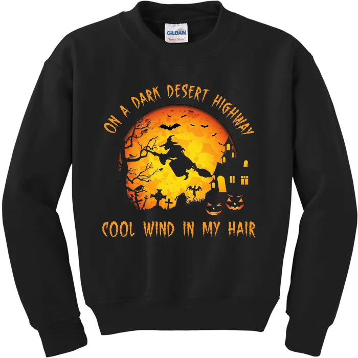 On A Dark Desert Highway Cool Wind In My Hair Witch Kids Sweatshirt