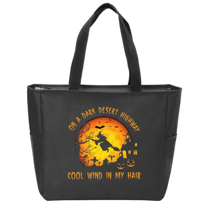 On A Dark Desert Highway Cool Wind In My Hair Witch Zip Tote Bag