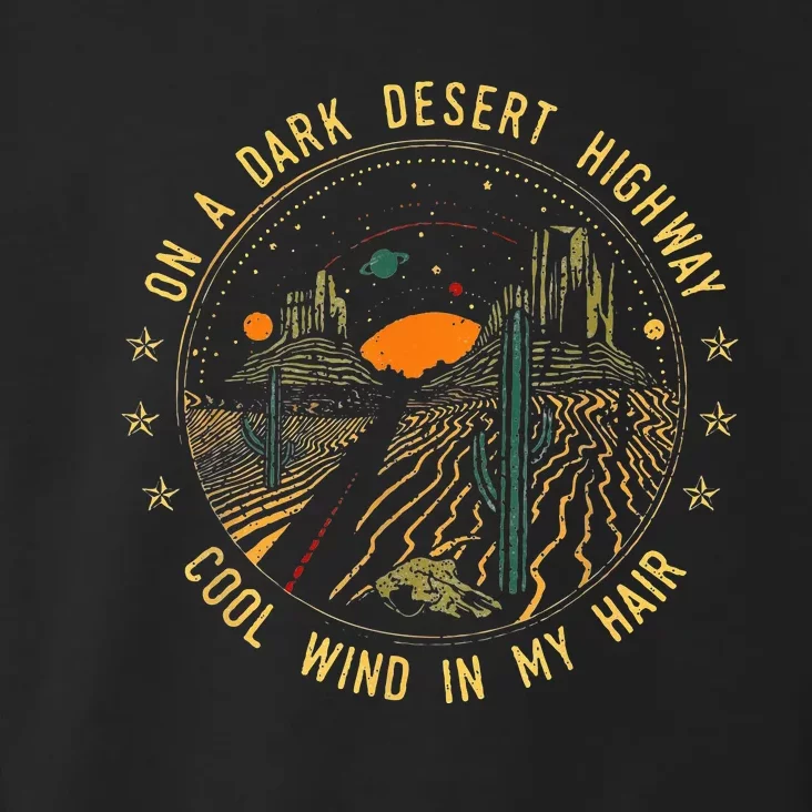 On A Dark Desert Highway Cool Wind In Retro Toddler Hoodie