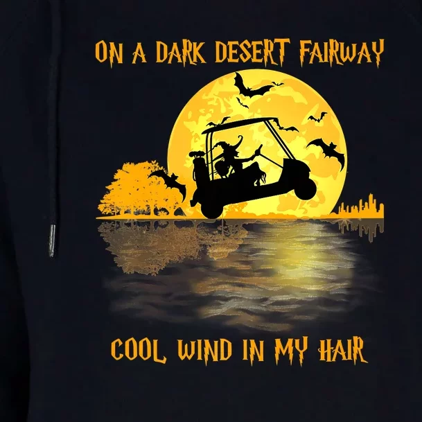 On A Dark Desert Fairway Golf Witch Cool Wind In My Hair Womens Funnel Neck Pullover Hood