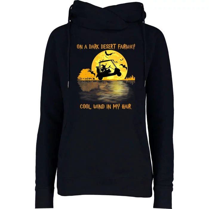 On A Dark Desert Fairway Golf Witch Cool Wind In My Hair Womens Funnel Neck Pullover Hood