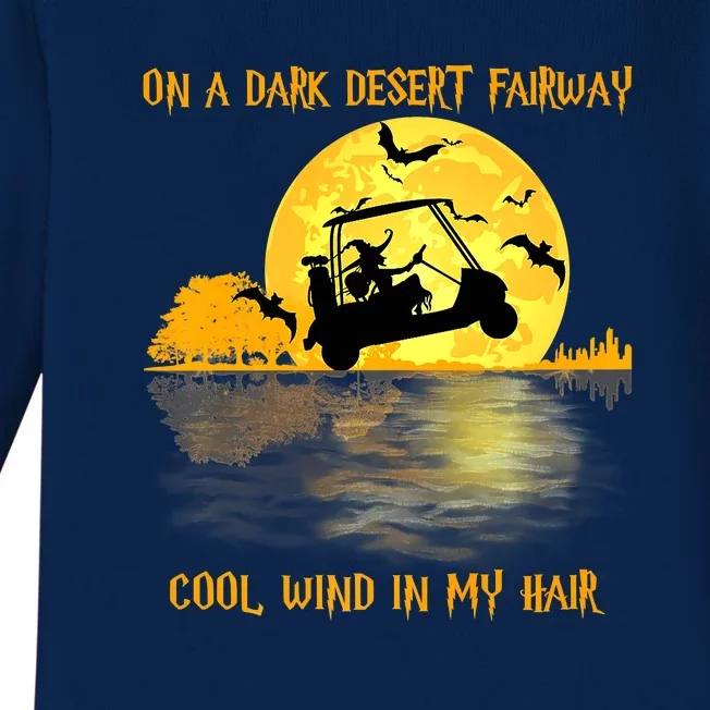 On A Dark Desert Fairway Golf Witch Cool Wind In My Hair Baby Long Sleeve Bodysuit