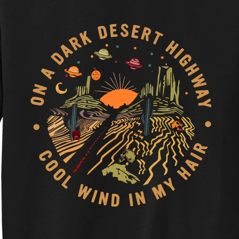 On A Dark Desert Highway Adventure Sweatshirt