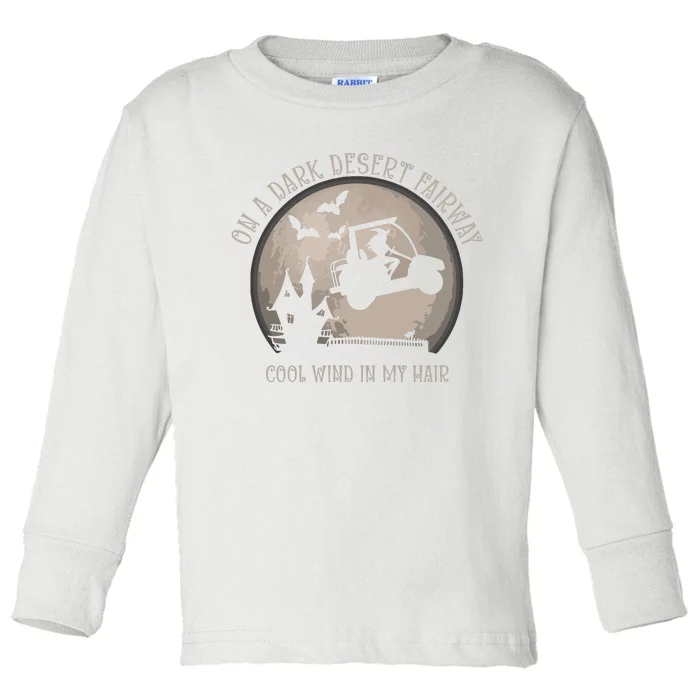 On A Dark Desert Fairway Cool Wind In My Hair Golf Witch Long Sleeve Toddler Long Sleeve Shirt