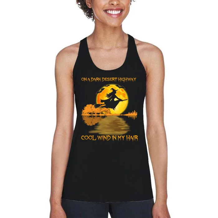 On A Dark Desert Highway Cool Wind In My Hair Witch Halloween Women's Racerback Tank