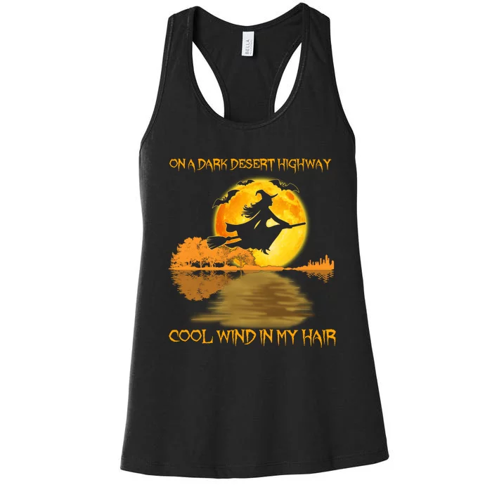 On A Dark Desert Highway Cool Wind In My Hair Witch Halloween Women's Racerback Tank