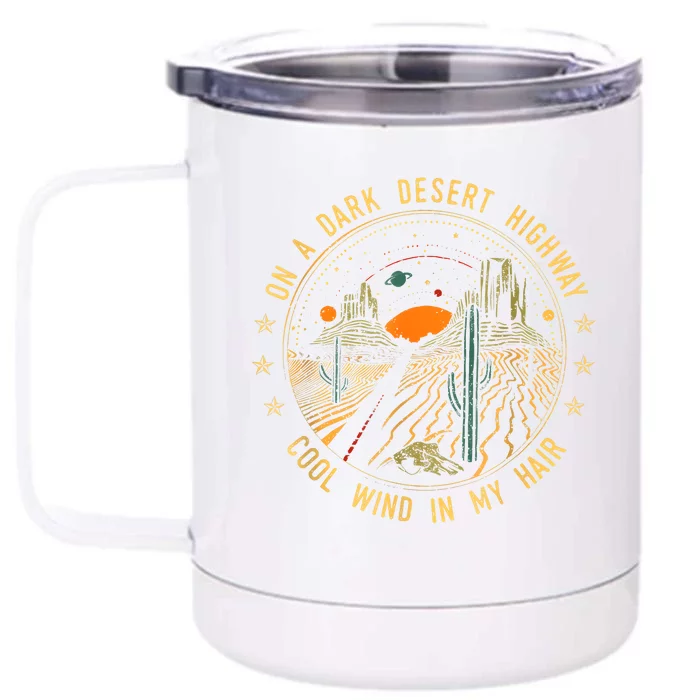 On A Dark Desert Highway Cool Wind In Retro Front & Back 12oz Stainless Steel Tumbler Cup