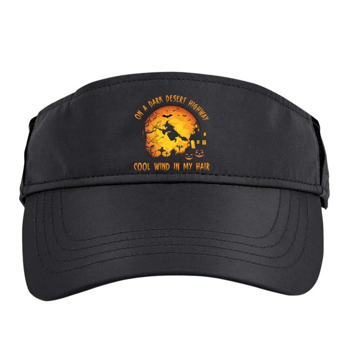 On A Dark Desert Highway Cool Wind In My Hair Funny Halloween Adult Drive Performance Visor