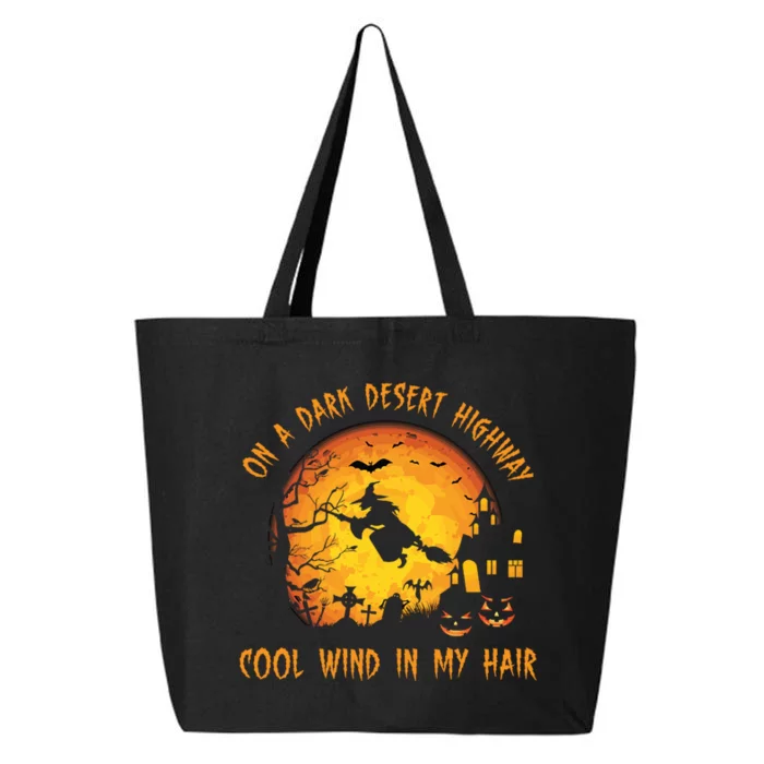 On A Dark Desert Highway Cool Wind In My Hair Funny Halloween 25L Jumbo Tote