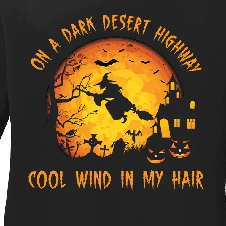 On A Dark Desert Highway Cool Wind In My Hair Funny Halloween Ladies Long Sleeve Shirt