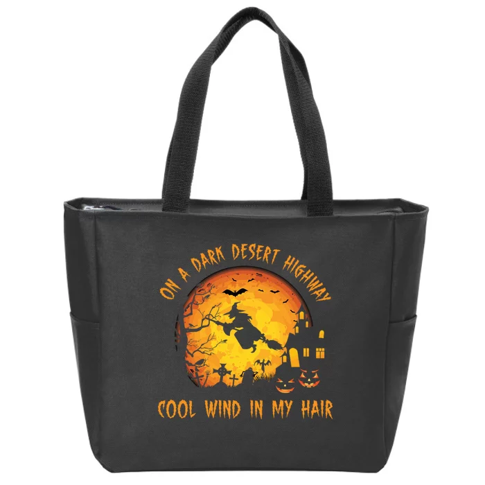 On A Dark Desert Highway Cool Wind In My Hair Funny Halloween Zip Tote Bag