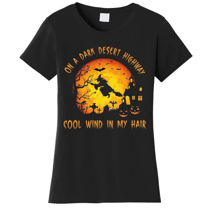 On A Dark Desert Highway Cool Wind In My Hair Witch Women's T-Shirt