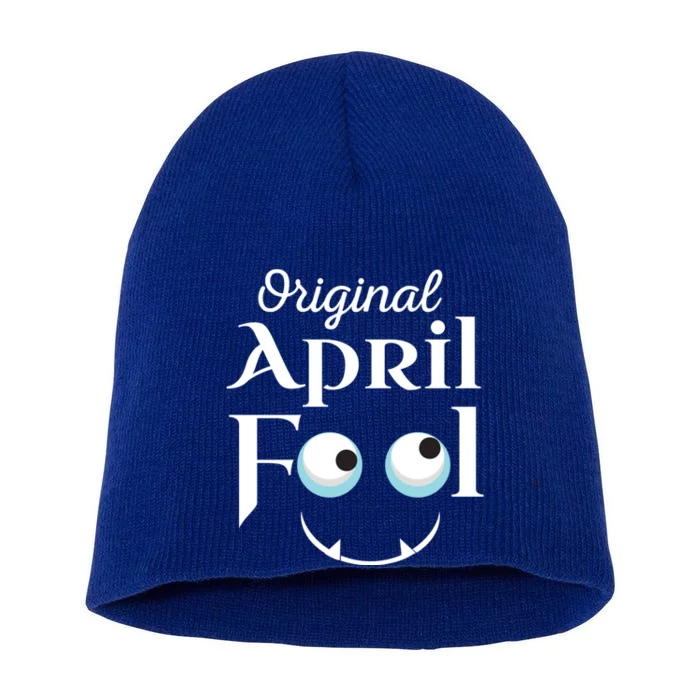 Original April Fool Face Funny April Fool's Day Birthday Cool Gift Short Acrylic Beanie