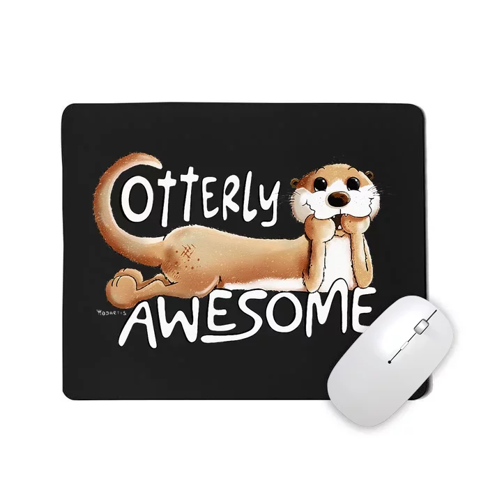 Otterly Awesome For Sea Otter Lover Mousepad