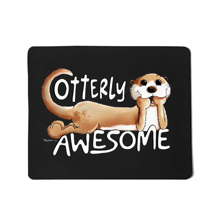 Otterly Awesome For Sea Otter Lover Mousepad