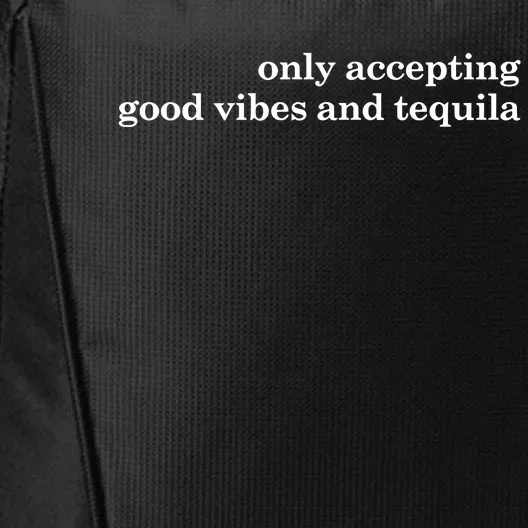 Only Accepting Good Vibes And Tequila City Backpack