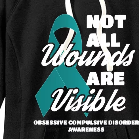 Ocd Awareness Gift Not All Wounds Are Visible Funny Gift Women's Fleece Hoodie