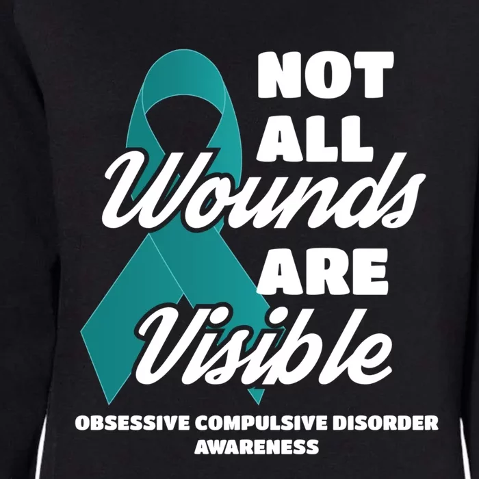 Ocd Awareness Gift Not All Wounds Are Visible Funny Gift Womens California Wash Sweatshirt