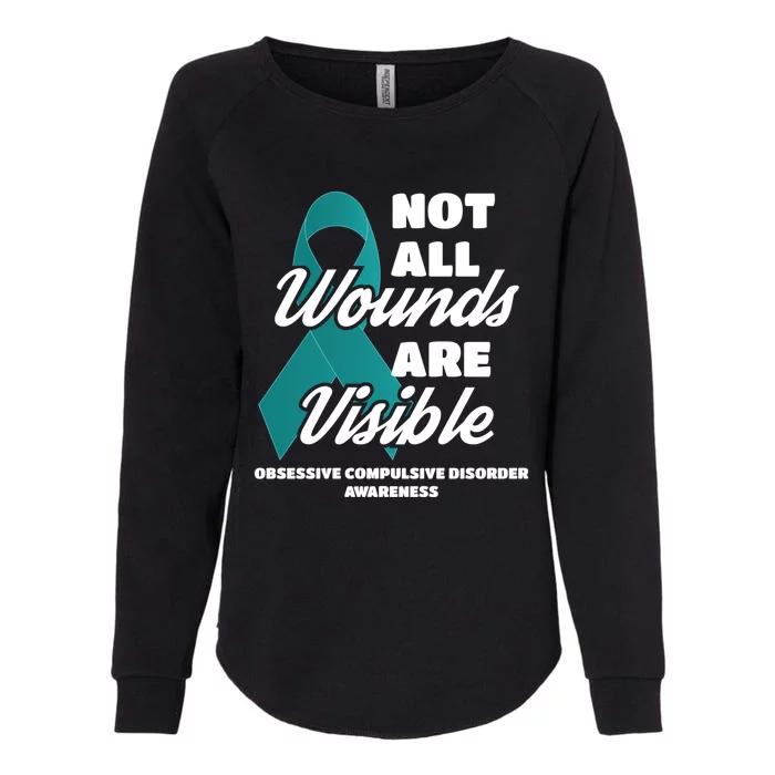 Ocd Awareness Gift Not All Wounds Are Visible Funny Gift Womens California Wash Sweatshirt