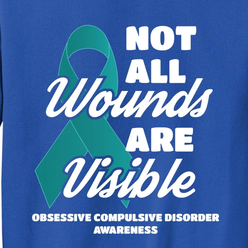 Ocd Awareness Gift Not All Wounds Are Visible Funny Gift Sweatshirt