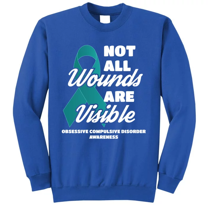 Ocd Awareness Gift Not All Wounds Are Visible Funny Gift Sweatshirt