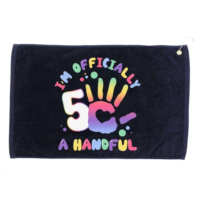 Officially A Handful 5 Im Five Years Old Funny Birthday Grommeted Golf Towel