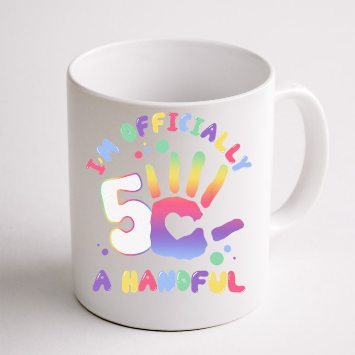 Officially A Handful 5 Im Five Years Old Funny Birthday Front & Back Coffee Mug