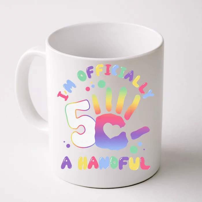 Officially A Handful 5 Im Five Years Old Funny Birthday Front & Back Coffee Mug