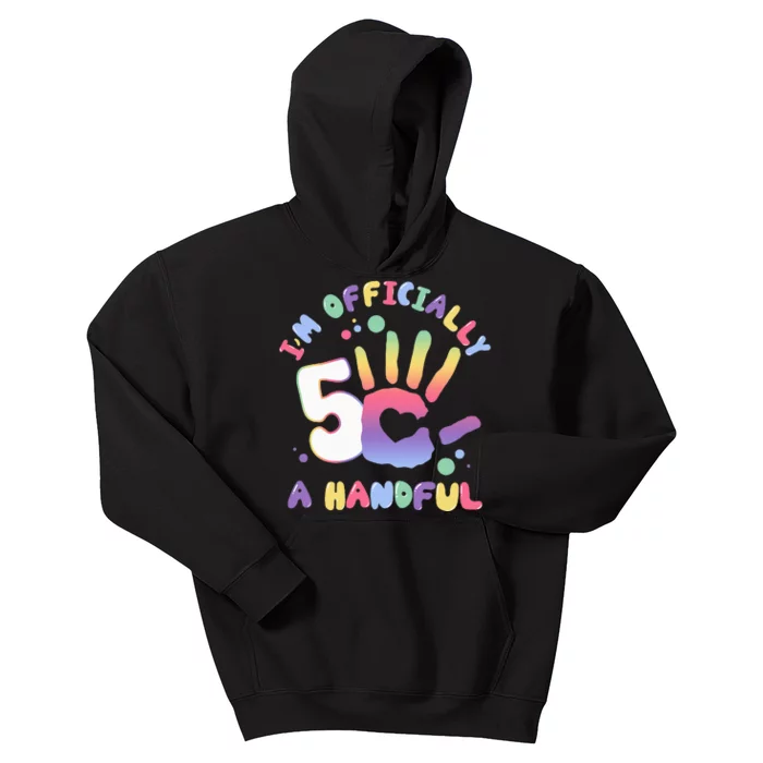 Officially A Handful 5 I'm Five Years Old Funny Birthday Kids Hoodie