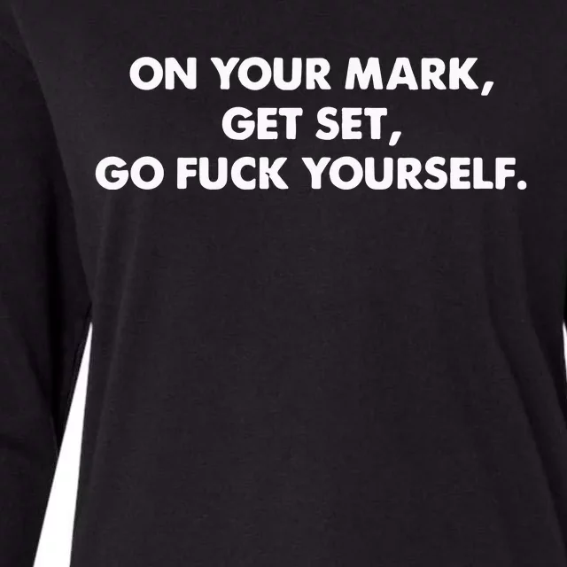 Offensive Adult Humor Go Fuck Yourself Womens Cotton Relaxed Long Sleeve T-Shirt