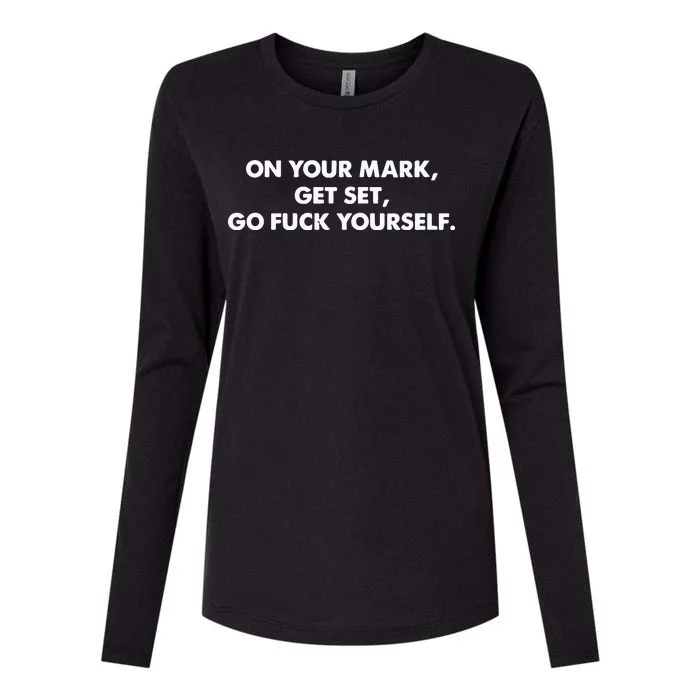 Offensive Adult Humor Go Fuck Yourself Womens Cotton Relaxed Long Sleeve T-Shirt